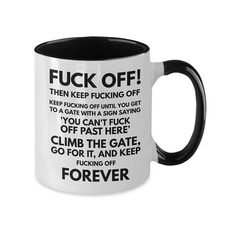Funny Fuck Off Coffee Mug