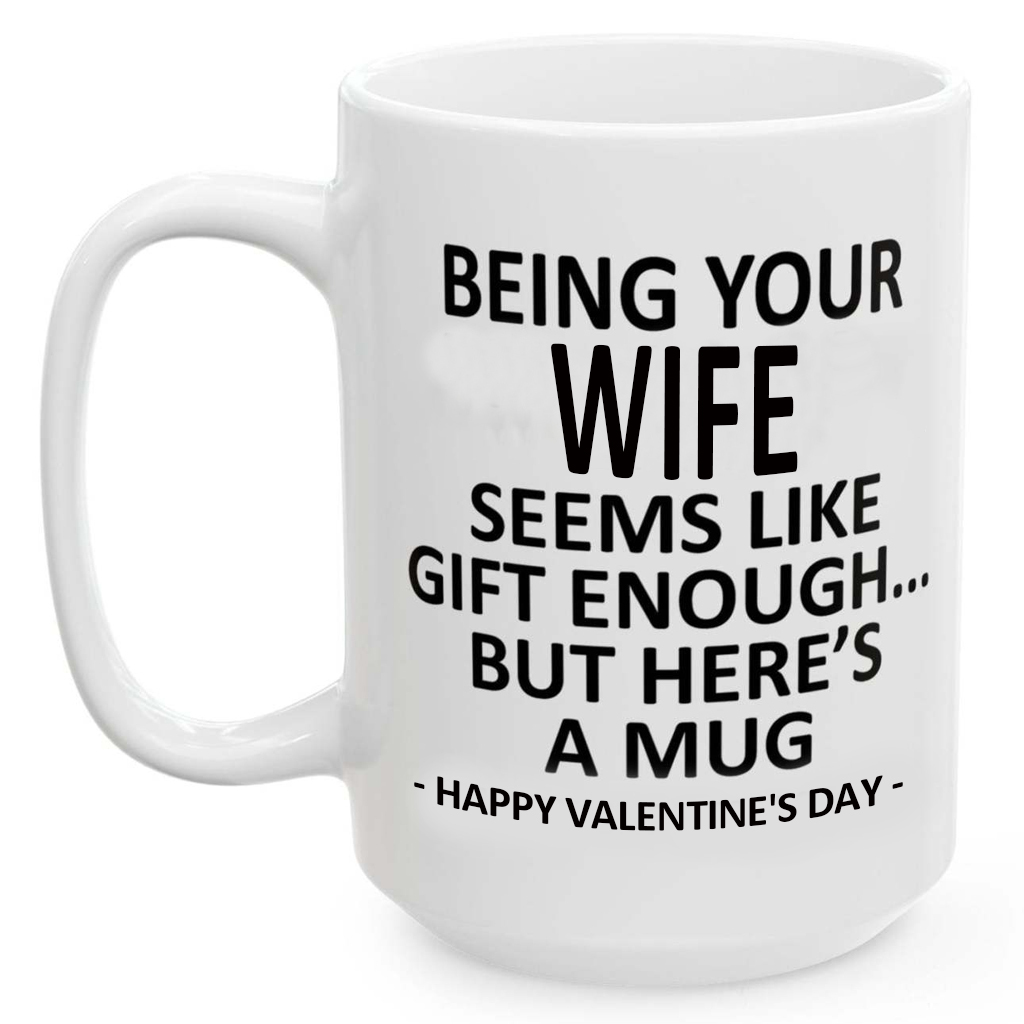 Being Your WIFE Valentine's Day Gift Coffee Cup Mug