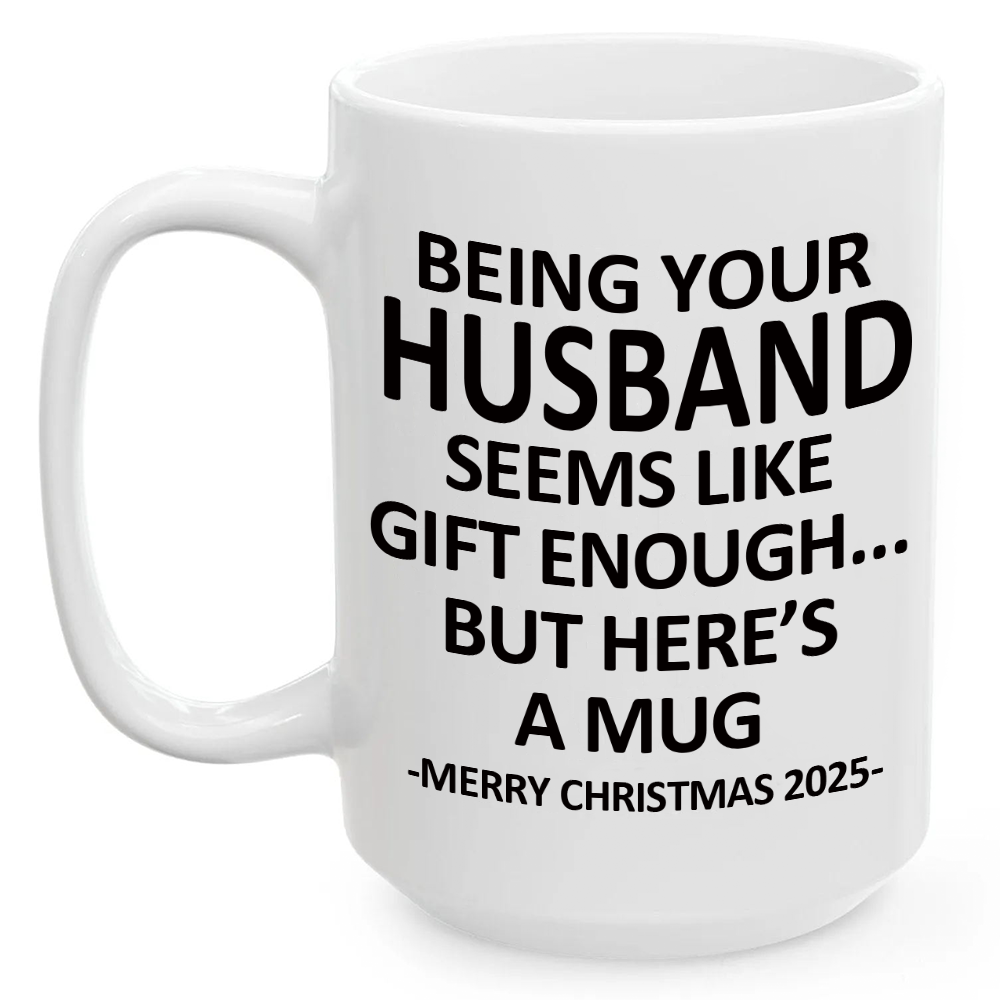 Being Your HUSBAND Christmas Gift 2025 Unique Coffee Cup Mug
