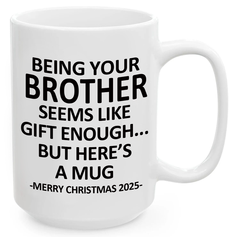 Being Your BROTHER Christmas Gift 2025 Unique Coffee Cup Mug