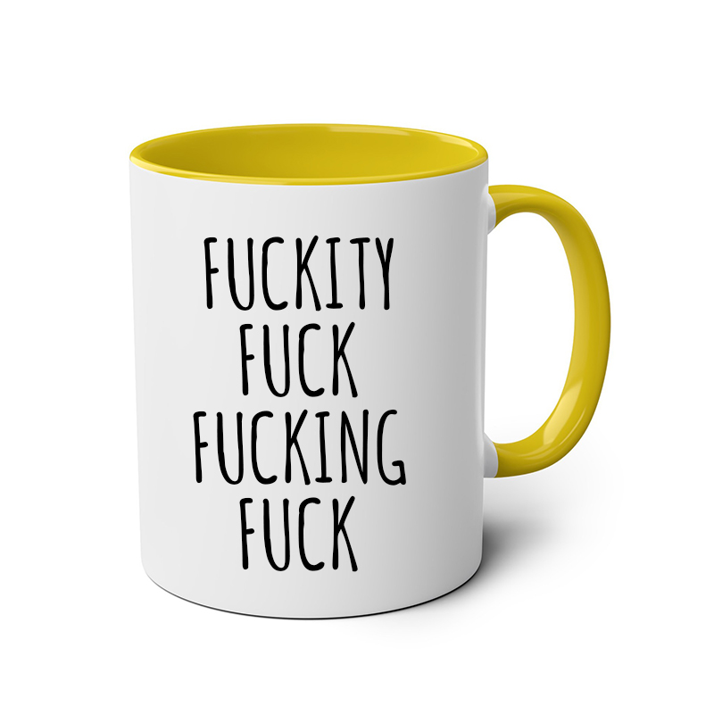 Fuckity Fuck Mug Sarcastic Coffee Mug