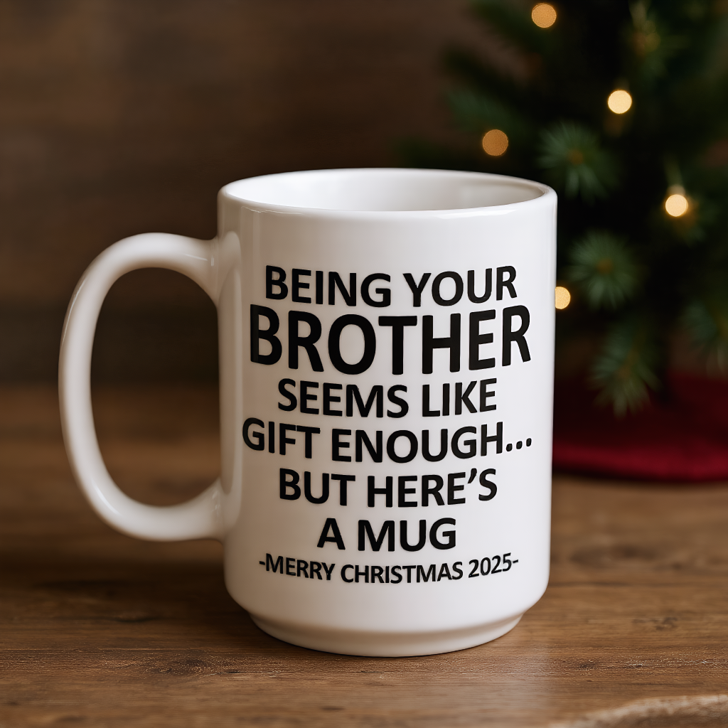Being Your BROTHER Christmas Gift 2025 Unique Coffee Cup Mug