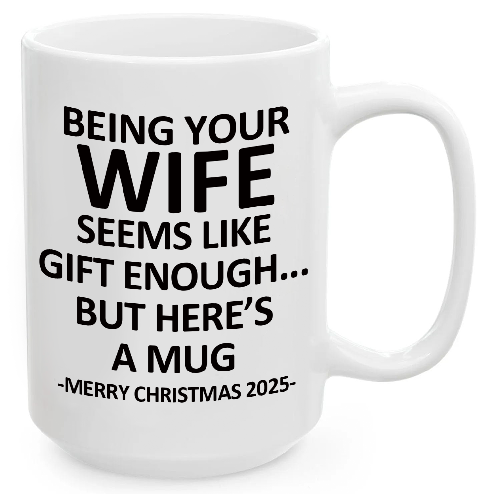 Being Your WIFE Christmas Gift 2025 Unique Coffee Cup Mug