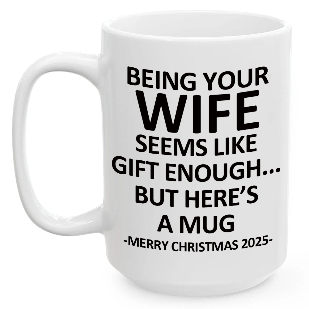 Being Your WIFE Christmas Gift 2025 Unique Coffee Cup Mug