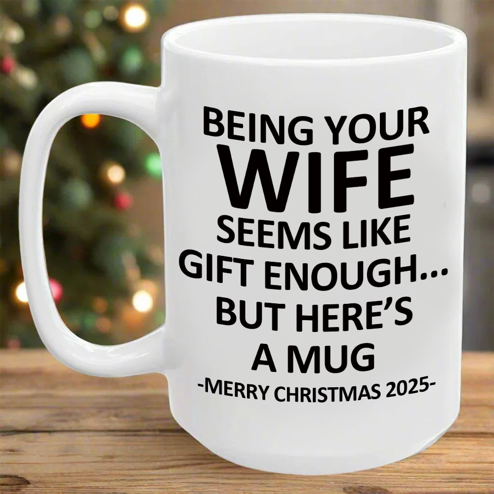 Being Your WIFE Christmas Gift 2025 Unique Coffee Cup Mug