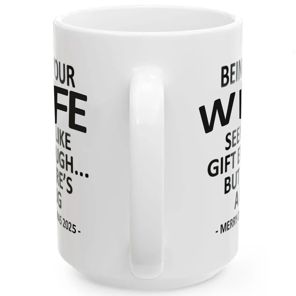 Being Your WIFE Christmas Gift 2025 Unique Coffee Cup Mug