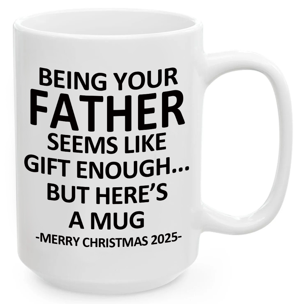 Being Your Father Christmas Gift 2025 Coffee Cup Mug