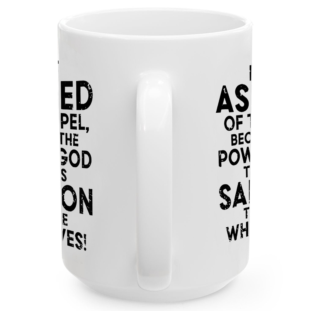 I'm Not Ashamed Of The Gospel Mug