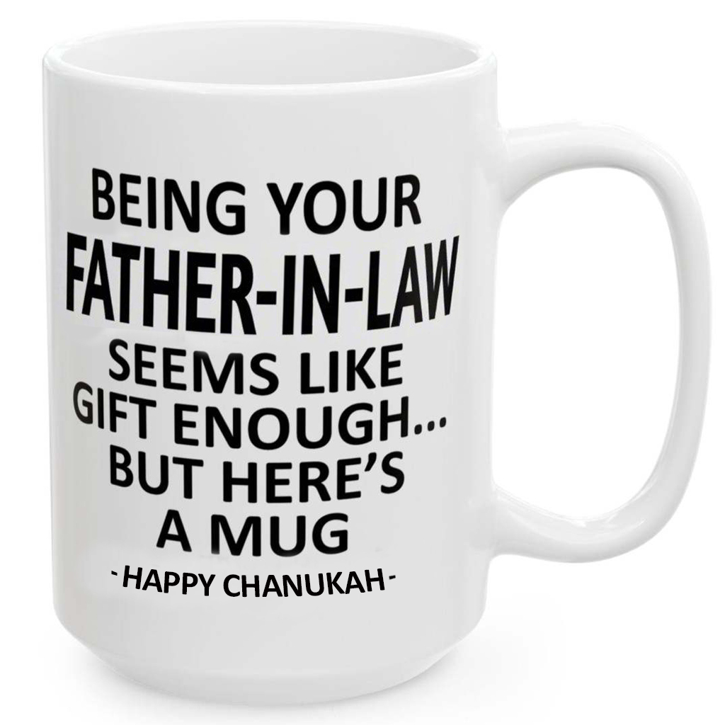 Being Your Father-In-Law Unique Coffee Cup Mug - Custom Content