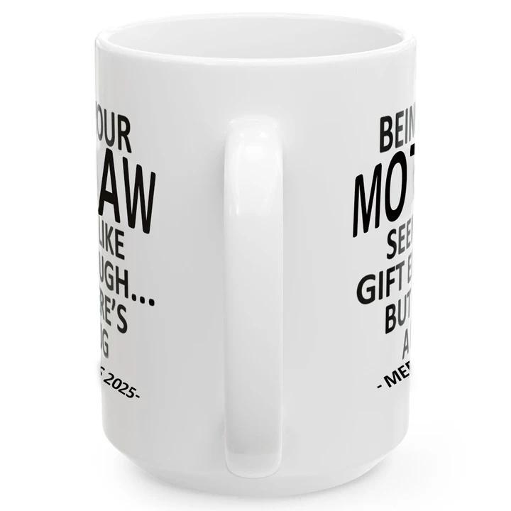 Being Your Mother-In-Law Christmas Gift 2025 Coffee Cup Mug