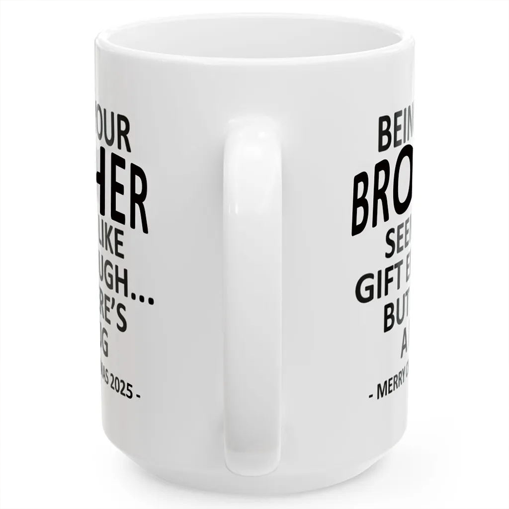 Being Your BROTHER Christmas Gift 2025 Unique Coffee Cup Mug