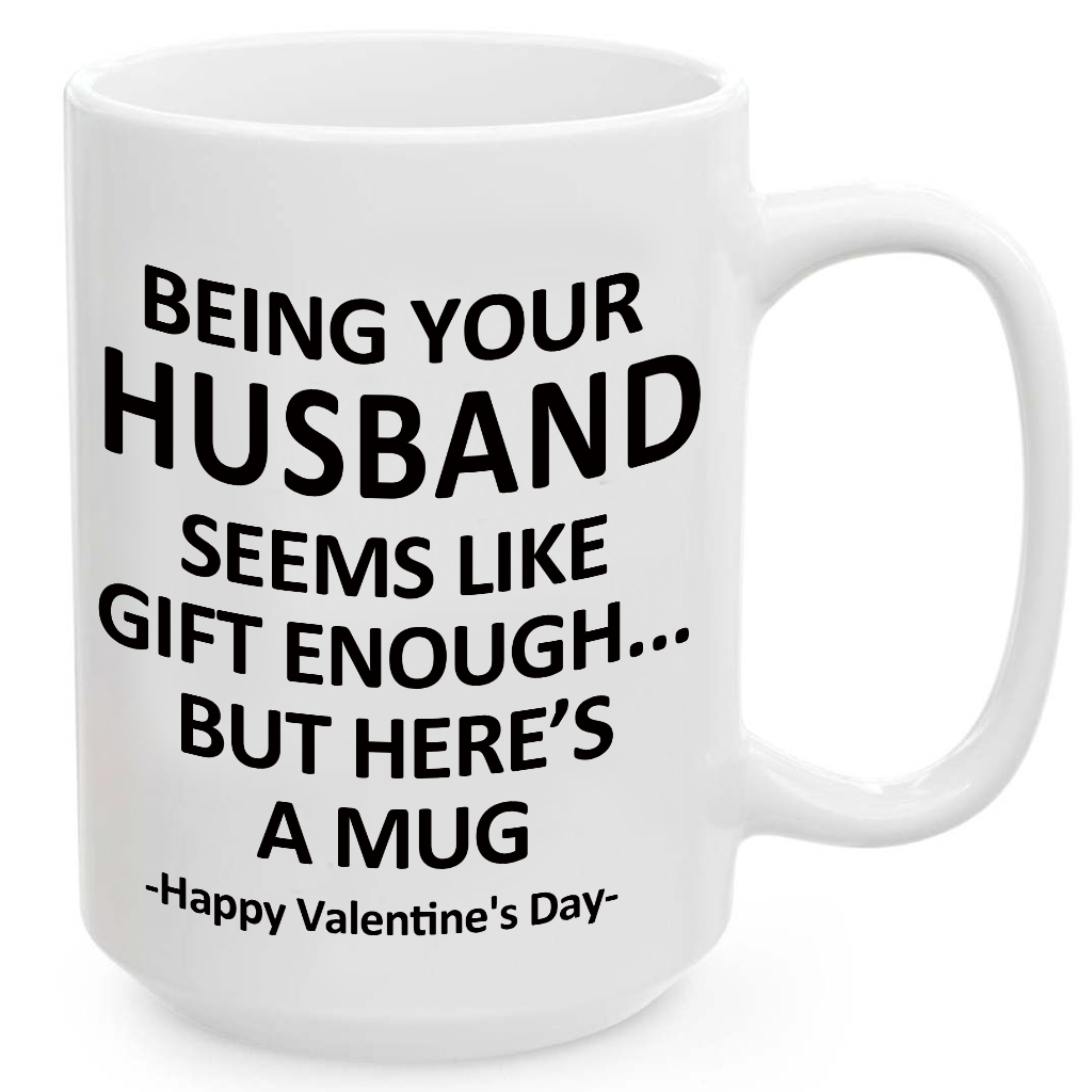 Being Your HUSBAND Valentine's Day Gift Coffee Cup Mug