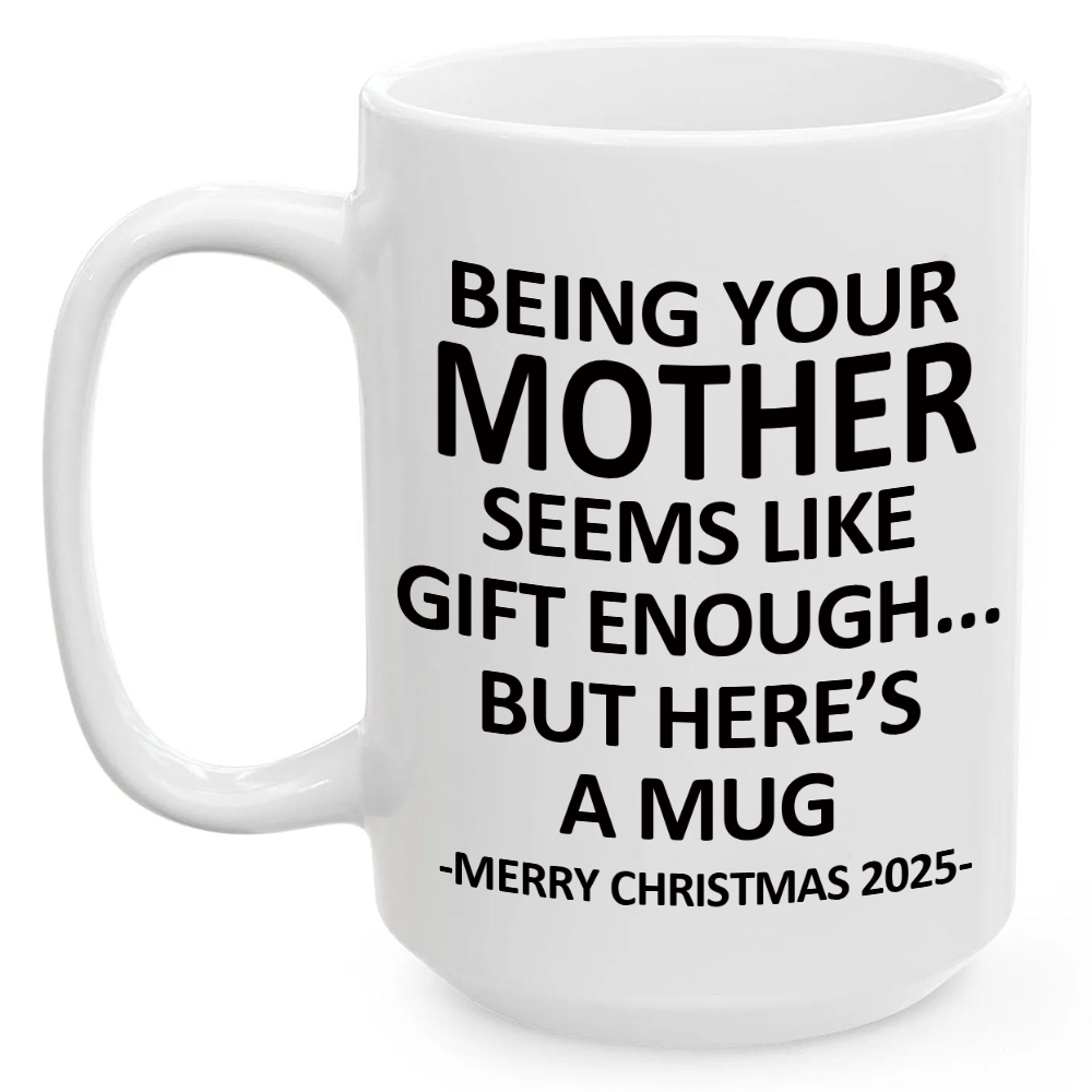 Being Your Mother Christmas Gift 2025 Coffee Cup Mug