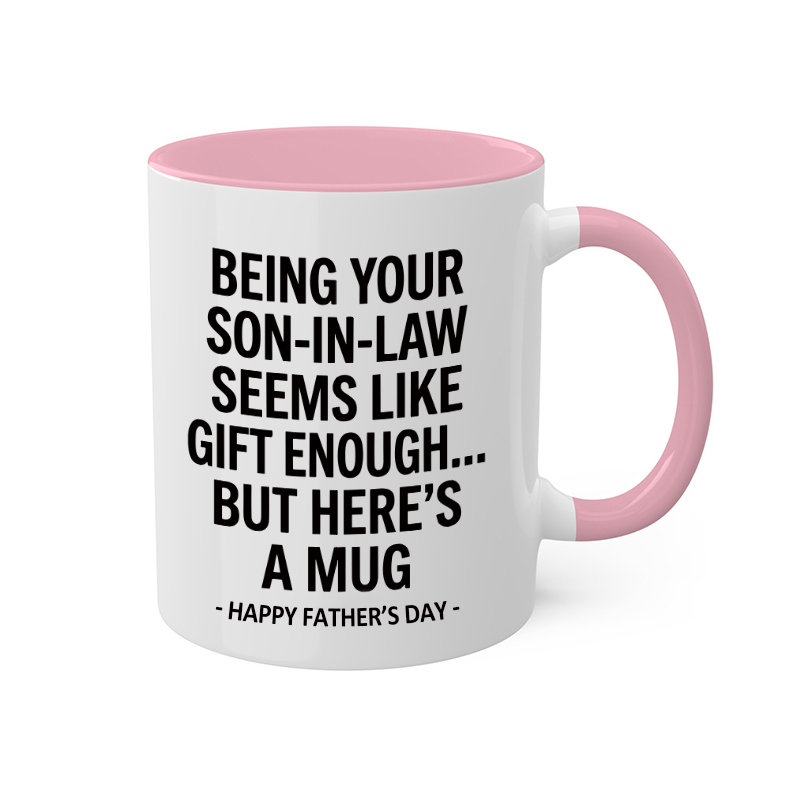 Being Your Son-In-Law is Gift Enough Mug, Father's Day Gift From Son In Law mug, Funny Father In Law Gift