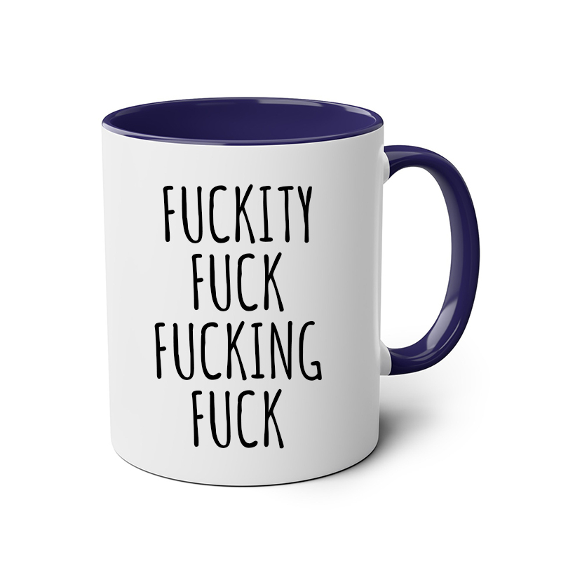 Fuckity Fuck Mug Sarcastic Coffee Mug