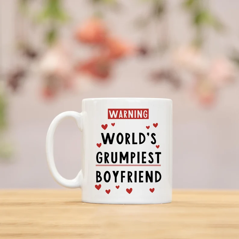 Valentines day mug grumpiest boyfriend mug gift
