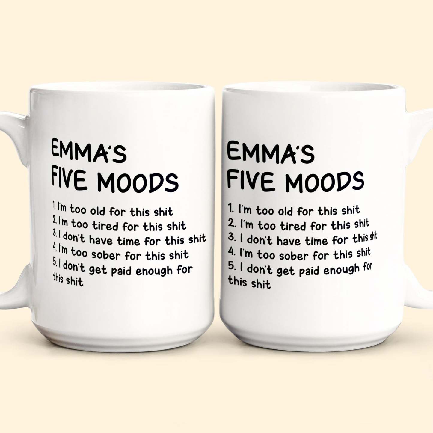 Funny Mug - My Five Moods  - Personalized Mug