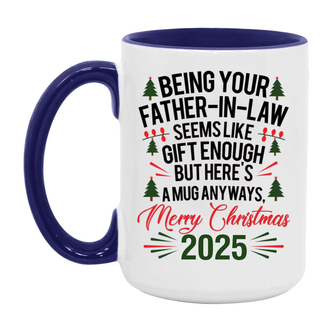 Being Your Father-In-Law Christmas Gift 2025 Colorful  Coffee Cup Mug