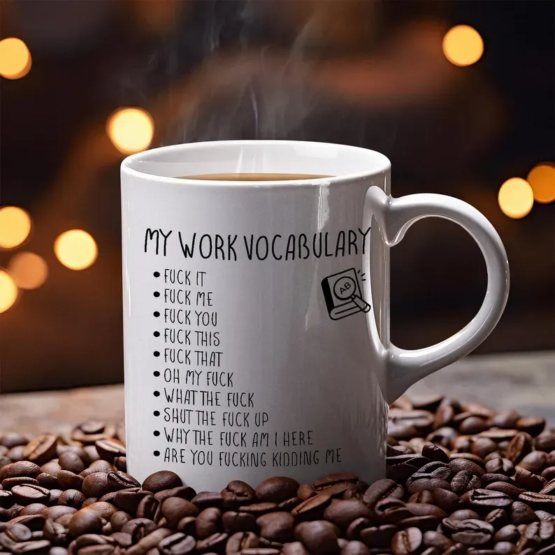 Sarcastic Work Vocabulary Coffee Mug: Gag Gift