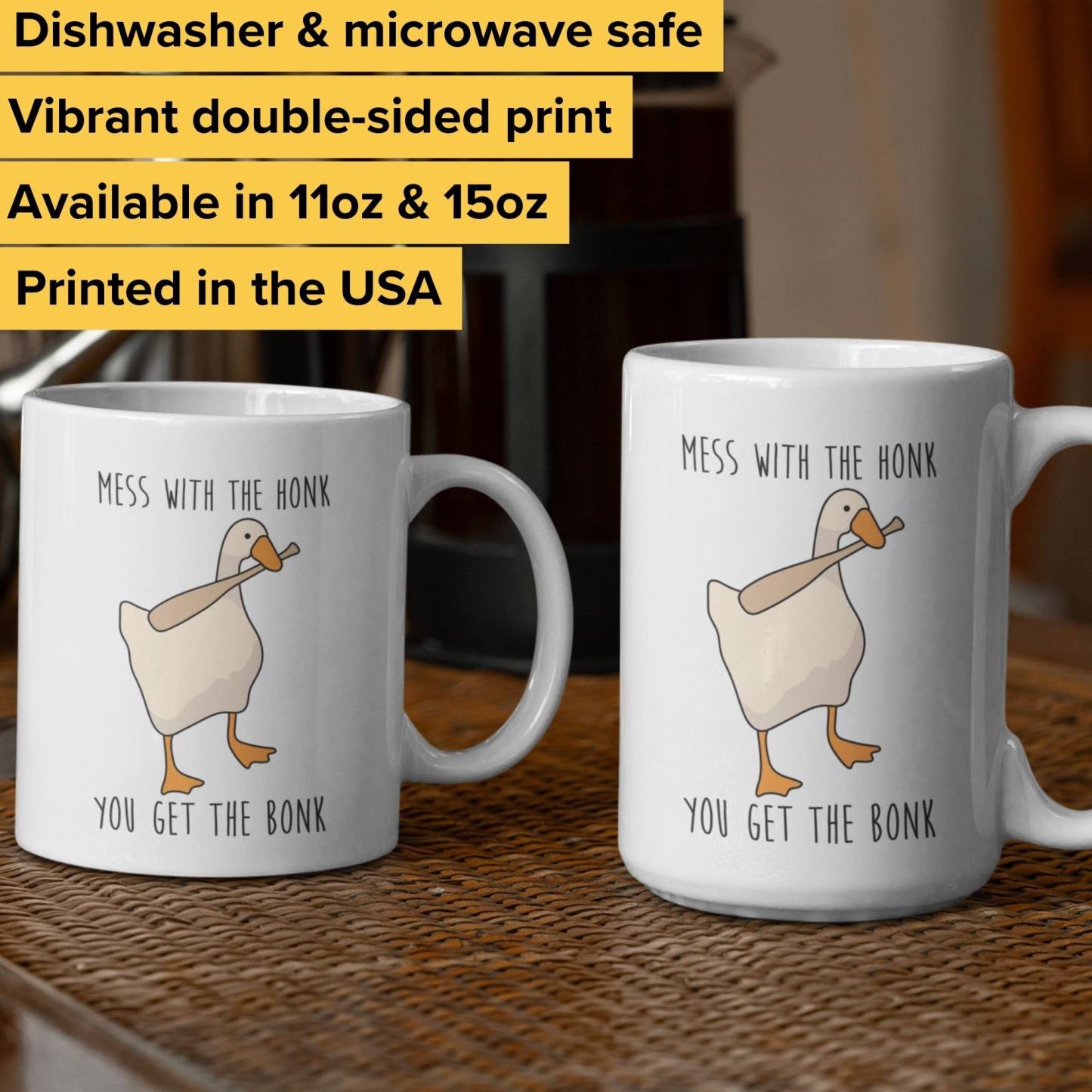 Mess With The Honk You Get The Bonk Funny Goose Mug