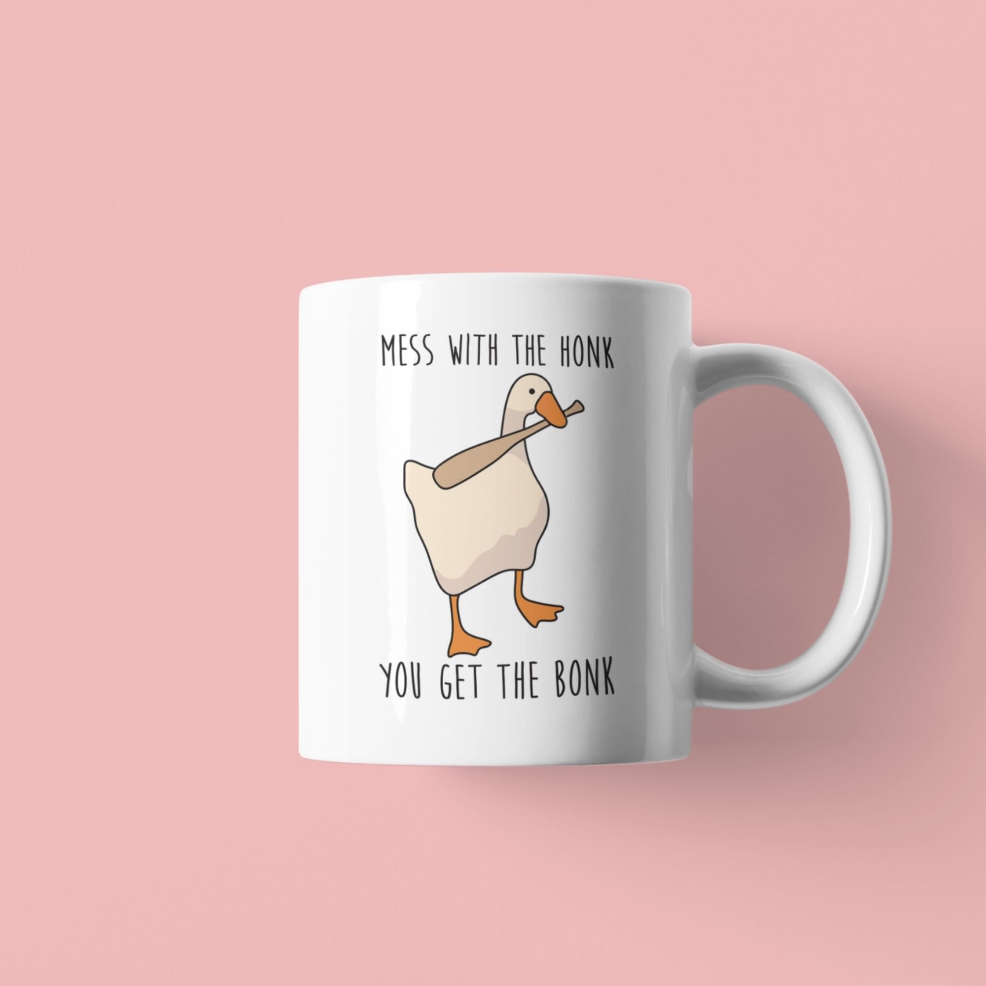 Mess With The Honk You Get The Bonk Funny Goose Mug