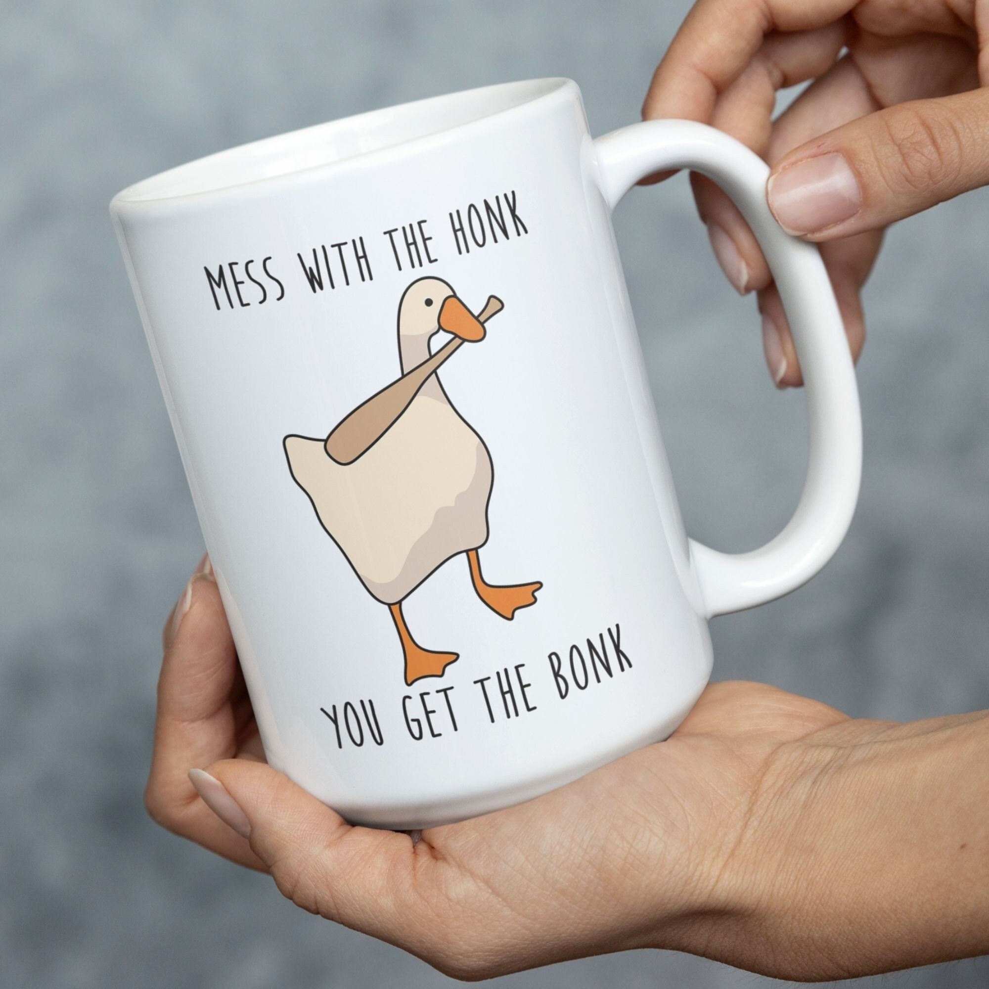 Mess With The Honk You Get The Bonk Funny Goose Mug