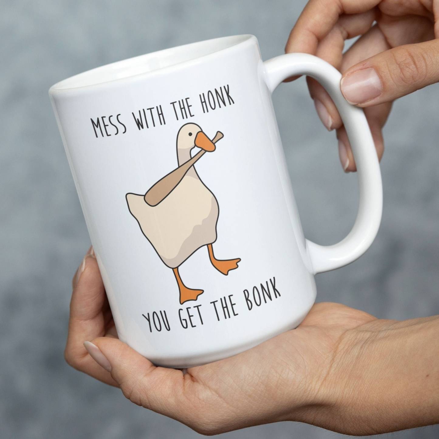 Mess With The Honk You Get The Bonk Funny Goose Mug