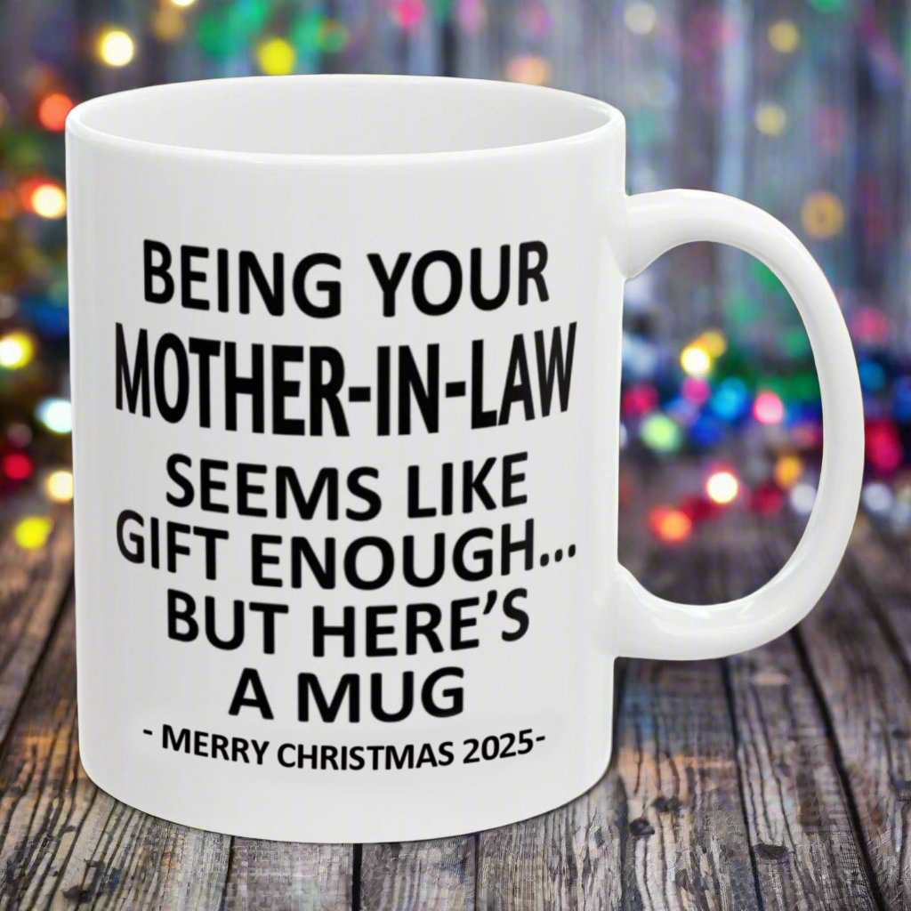 Being Your Mother-In-Law Christmas Gift 2025 Coffee Cup Mug