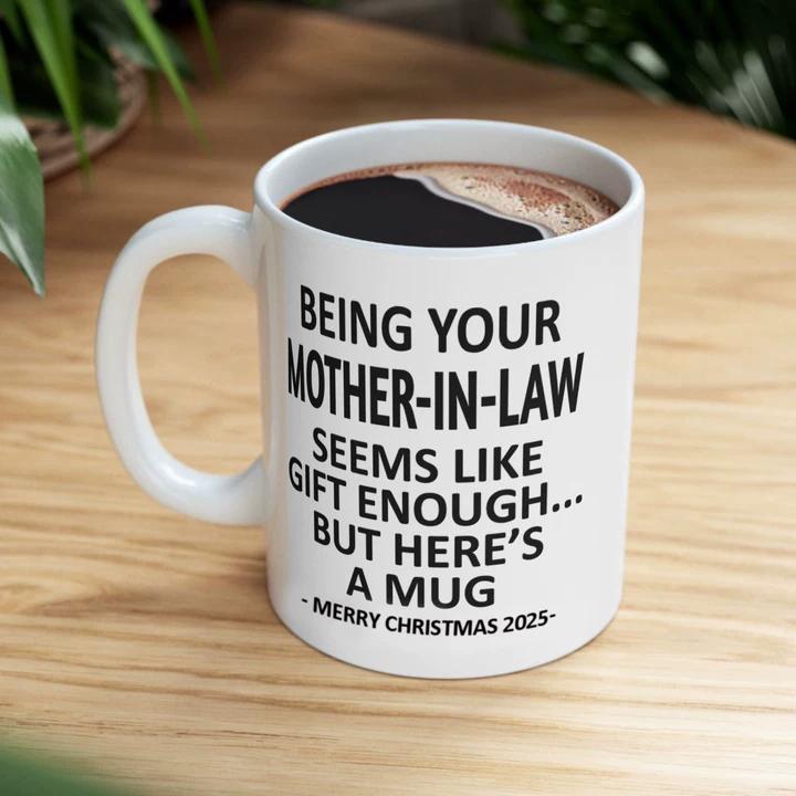 Being Your Mother-In-Law Christmas Gift 2025 Coffee Cup Mug