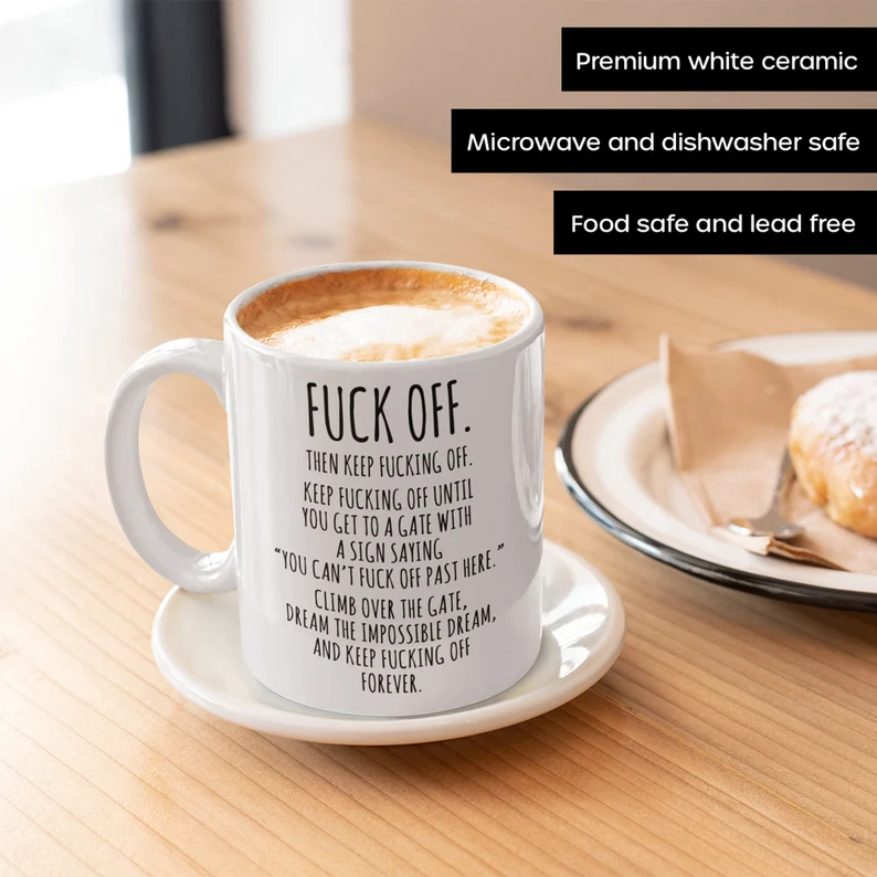 Funny Fuck Off Coffee Mug