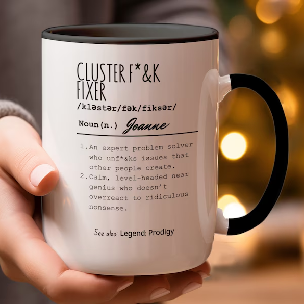 Personalized Funny Office Mug, Cluster F*ck Fixer Mug