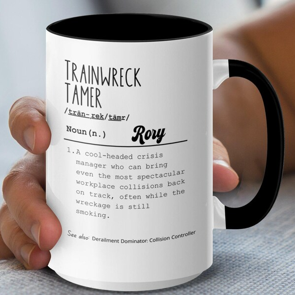 Personalized Workplace Humor Mug, Trainwreck Tamer Mug
