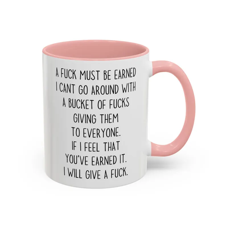 A Fuck Must Be Earned mug