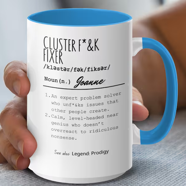 Personalized Funny Office Mug, Cluster F*ck Fixer Mug