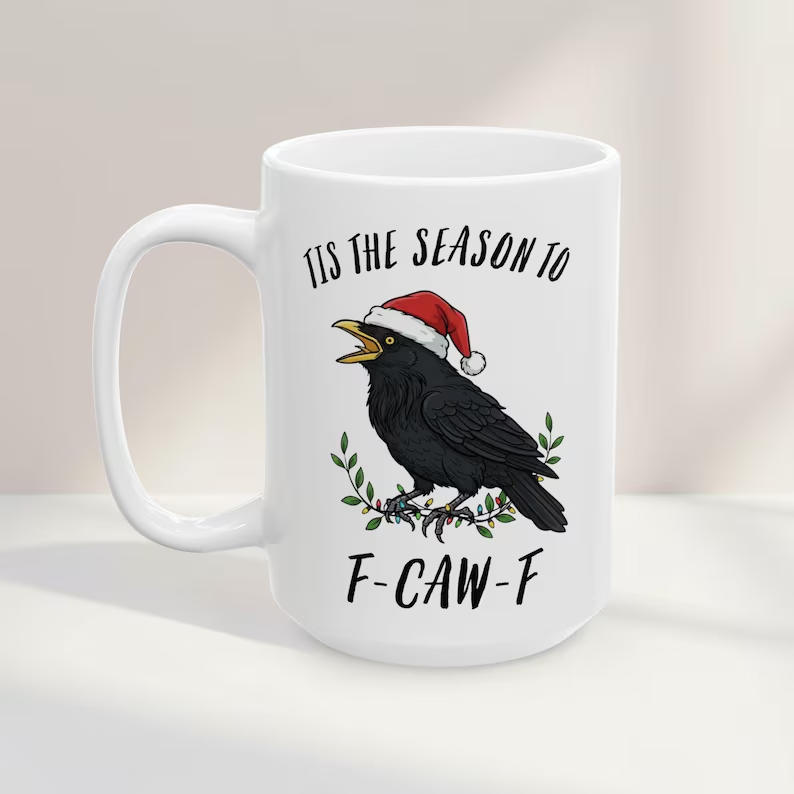 Tis the season to F-Caw-F, Funny Crow F off Meme Mug