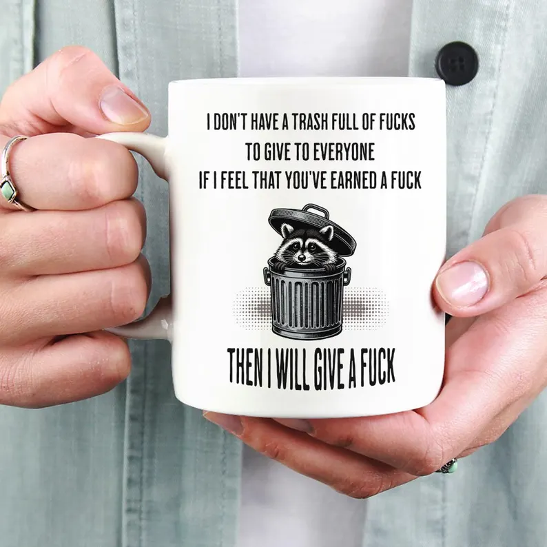 A Fuck Must Be Earned, Funny Sarcastic Mug