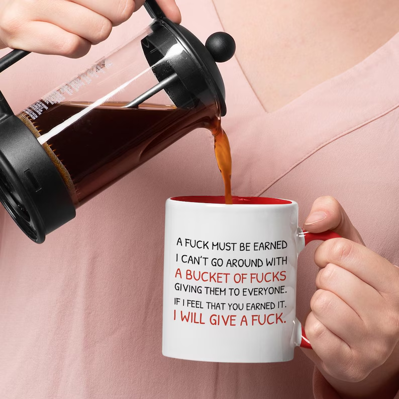 A Fuck Must Be Earned mug, Funny Gift Mug