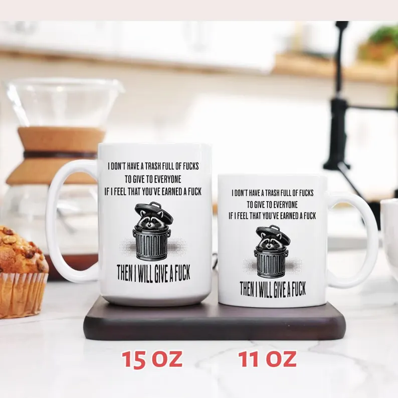 A Fuck Must Be Earned, Funny Sarcastic Mug