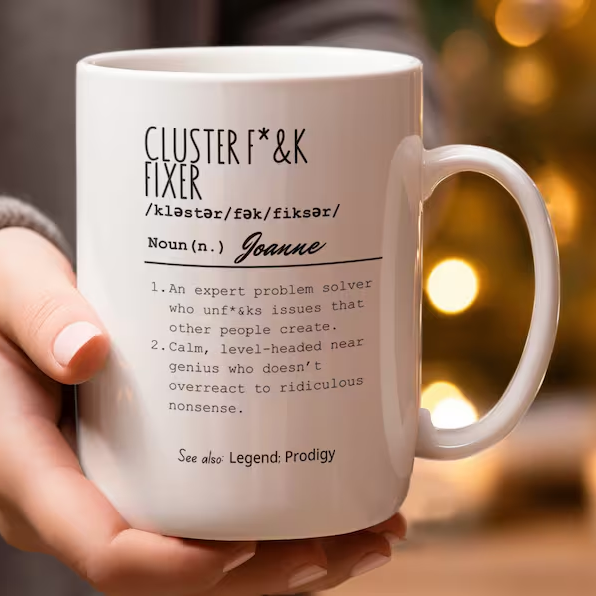 Personalized Funny Office Mug, Cluster F*ck Fixer Mug