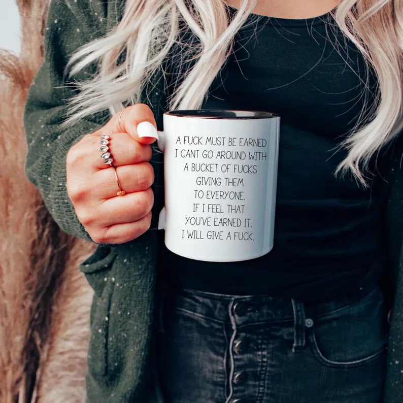 A Fuck Must Be Earned mug