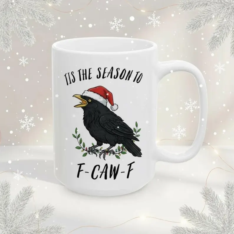 Tis the season to F-Caw-F, Funny Crow F off Meme Mug