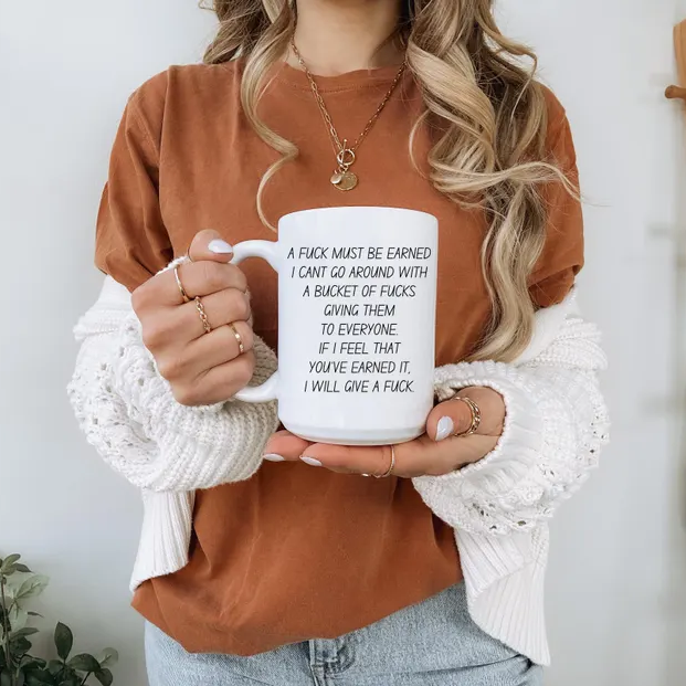 A Fuck Must Be Earned mug