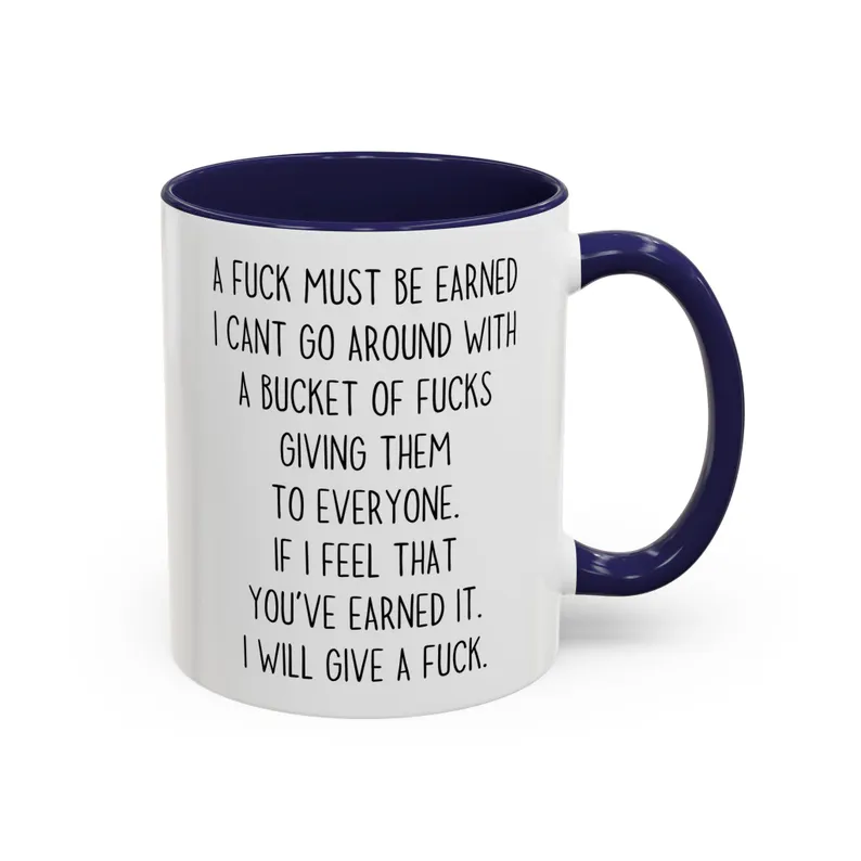 A Fuck Must Be Earned mug