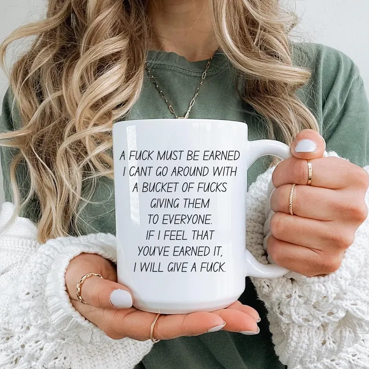 A Fuck Must Be Earned mug