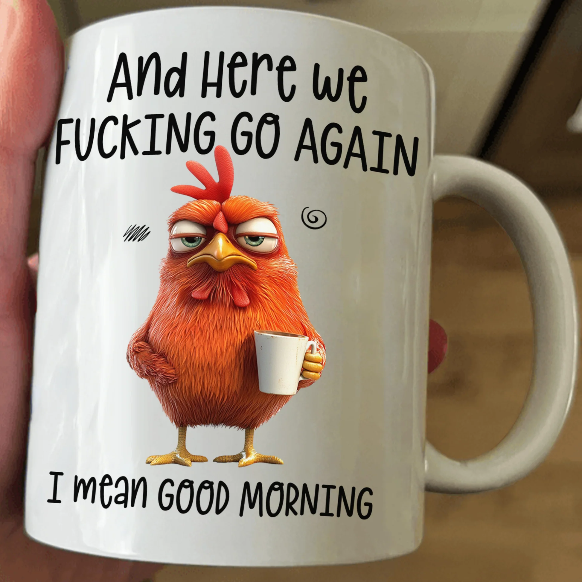 Funny Mug - Here We F*Cking Go Again I Mean Good Morning - Gifts For Coworkers, Friends, Family