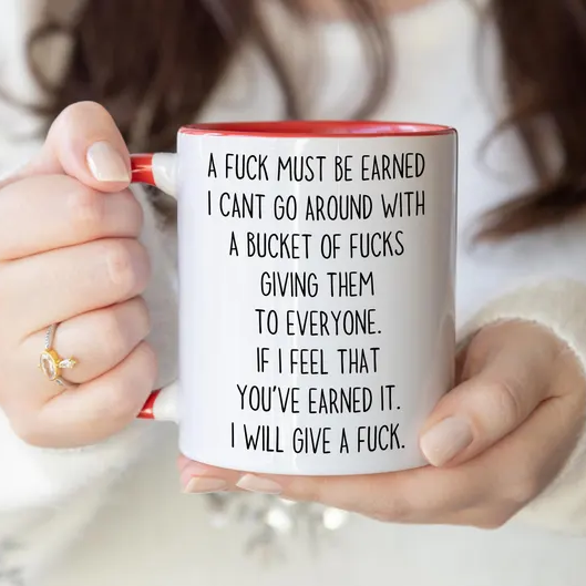 A Fuck Must Be Earned mug