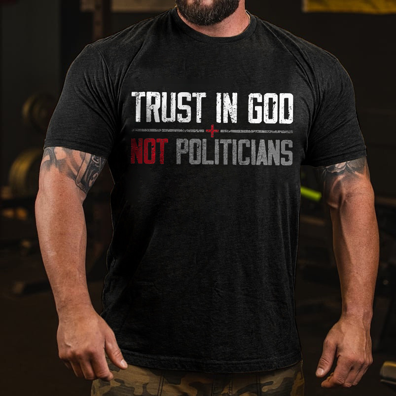 Trust In God Not Politicians Printed Men's T-shirt