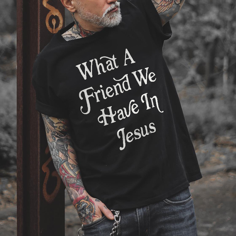 What A Friend We Have In Jesus Printed Men's T-shirt