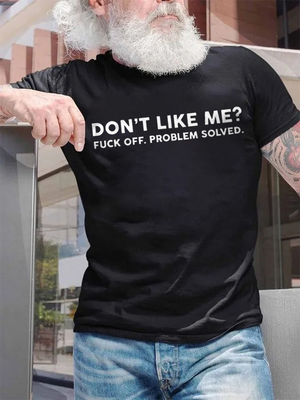 Don't Like Me? F**k Off. Problem Solved Print Men's T-shirt