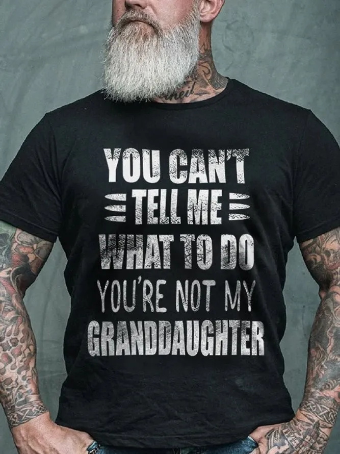 You Can't Tell Me What To Do Printed Men's T-shirt